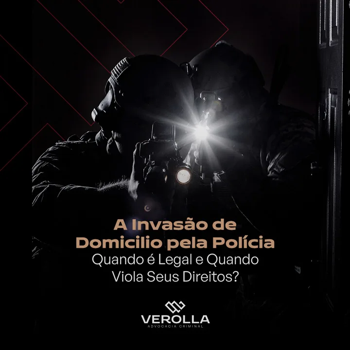 A Invasão de Domicilio pela Polícia: Quando é Legal e Quando Viola Seus Direitos?